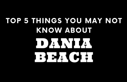 Top 5 Things You May Not Know About Dania Beach